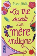 La vie secrète d'une mère indigne